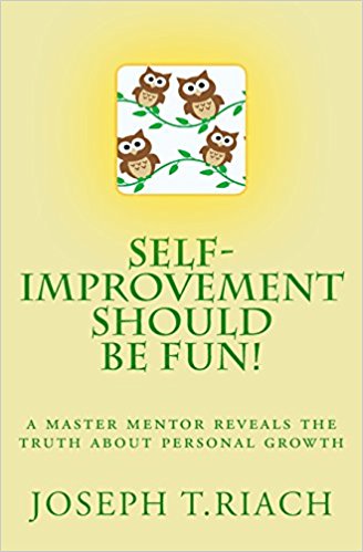 Self-Improvement Should Be Fun!
	- successful lifestyle paperback and ebook written by Joseph Tom Riach